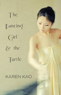 The Dancing Girl and the Turtle - Karen Kao - cover