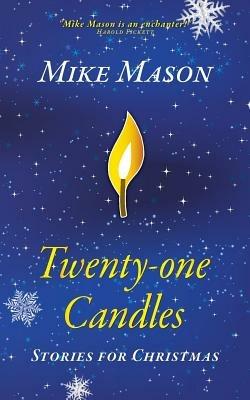 Twenty-One Candles: Stories for Christmas - Mike Mason - cover