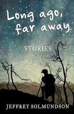 Long ago, far away - Jeff Solmundson - cover