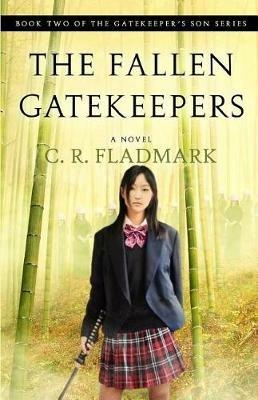 The Fallen Gatekeepers: Book Two of The Gatekeeper's Son Series - C R Fladmark - cover