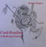 Cord-Reading, A Bodying Practice