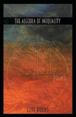 The Algebra of Inequality - Cliff Burns - cover