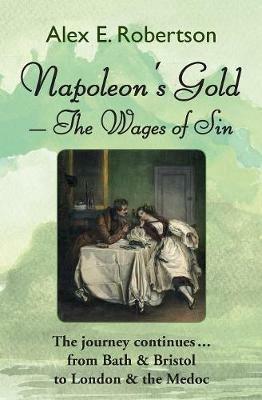 Napoleon's Gold - The Wages of Sin - Alex Robertson - cover