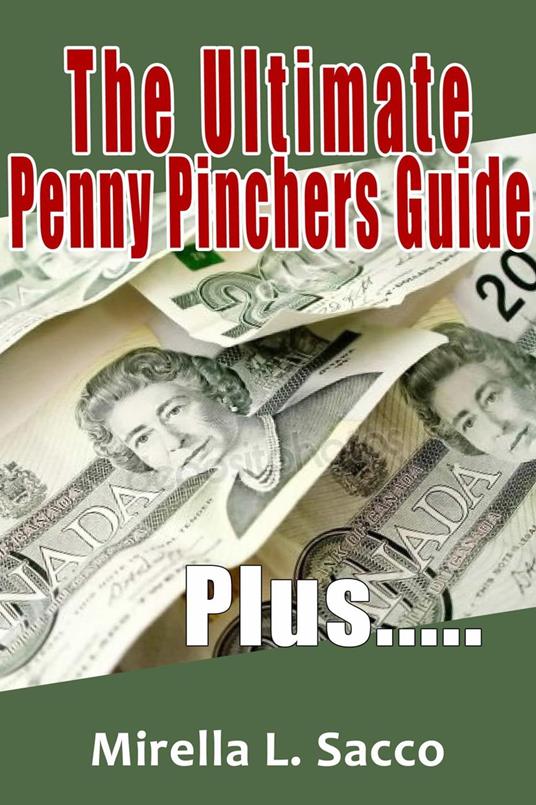 The Ultimate Penny Pinchers Guide