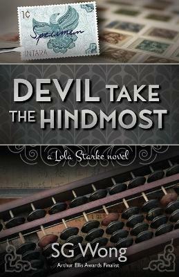 Devil Take The Hindmost: A Lola Starke Novel - S G Wong - cover
