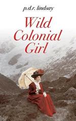 Wild Colonial Girl: a New Zealand Adventure