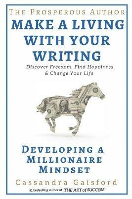 The Prosperous Author: Creating a Millionaire Mindset - Cassandra Gaisford - cover