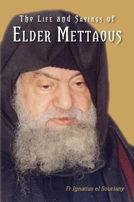 Life and Sayings of Elder Mettaous - Ignatius El Souriany - cover