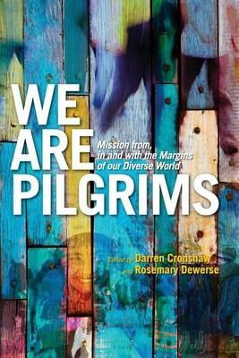 We Are Pilgrims: From, in and with the margins of our diverse world - cover