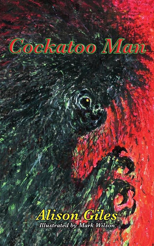 Cockatoo Man - Alison Giles,Mark L Wilson - ebook