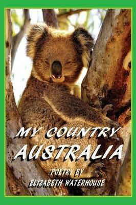 My Country Australia - Elizabeth Waterhouse - cover