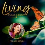 Living Beyond Burnout