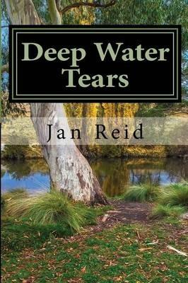 Deep Water Tears: Book 1 The Dreaming Series - Jan Reid - cover