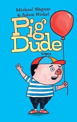 Pig Dude - Michael Wagner - cover