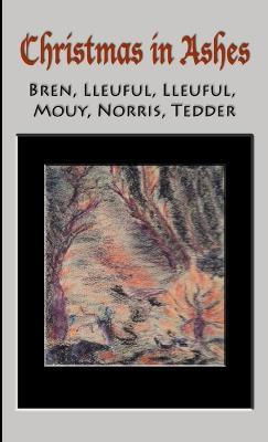 Christmas in Ashes - Kathlyn Tedder,Heather Mouy,Bren - cover