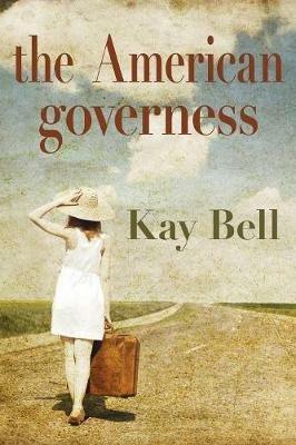 The American Governess - Kay Bell - cover