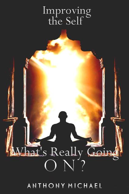 Improving the Self What's Really Going On?