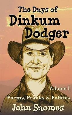 The Days of Dinkum Dodger (Volume 1) - John Saomes - cover