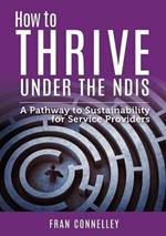 How to Thrive Under the NDIS