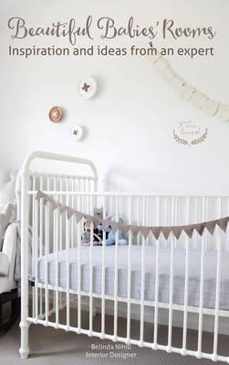 Beautiful Babies' Rooms - Belinda Nihill - cover