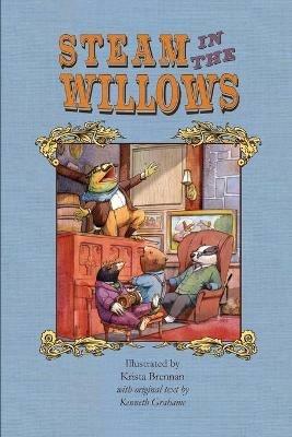 Steam in the Willows: Standard Colour Edition - Kenneth Grahame - cover