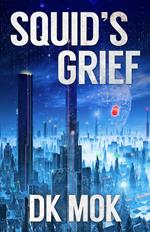 Squid's Grief