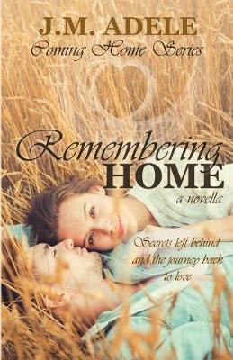 Remembering Home: A Novella - J M Adele - cover
