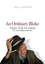 An Ordinary Bloke: The Making of a Modern Mystic