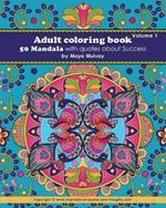 Adult Coloring Book - 50 Mandala with Quotes About Success: A coloring book for adults that's full of wonderful inspiration!