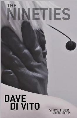 The Nineties: Vinyl Tiger 2nd Edition - Dave Di Vito - cover