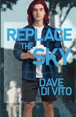 Replace The Sky - Dave Di Vito - cover
