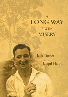 A Long Way from Misery - Jack Turner,Jacqui Halpin - cover