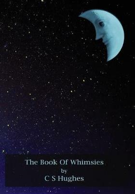 The Book Of Whimsies - C S Hughes - cover