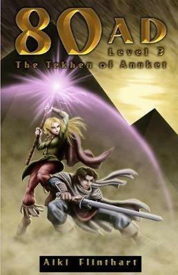 80AD - The Tekhen of Anuket (Book 3) - Aiki Flinthart - cover
