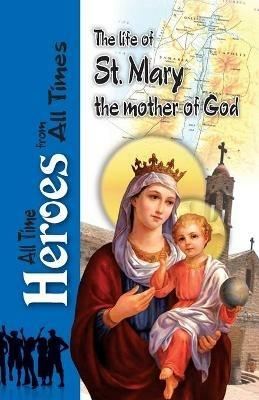 The Life Of St Mary the Mother of God - cover