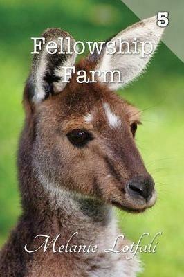 Fellowship Farm 5: Books 13-15 - Melanie Lotfali - cover