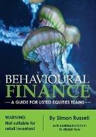 Behavioural Finance: A guide for listed equities teams - Simon Russell - cover