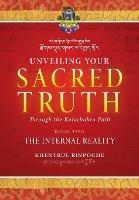 Unveiling Your Sacred Truth through the Kalachakra Path, Book Two: The Internal Reality