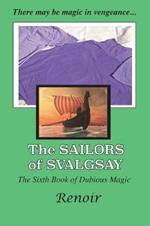 The Sailors Of Svalgsay: The Sixth Book of Dubious Magic