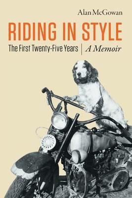 Riding in Style: The First 25 Years - Alan McGowan - cover