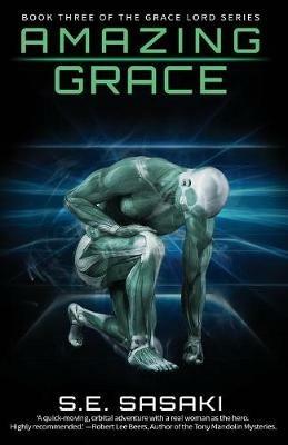 Amazing Grace: Book Three of The Grace Lord Series - S E Sasaki - cover