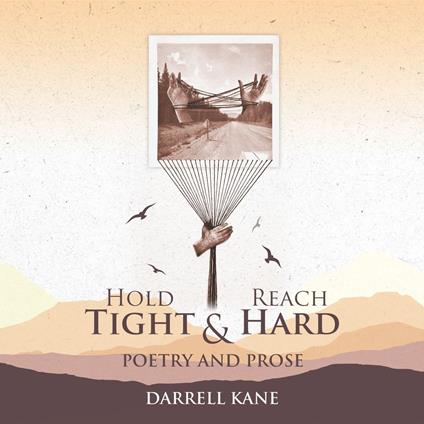 Hold Tight & Reach Hard