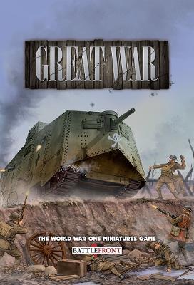 Great War: The World War One Miniatures Game - Wayne Turner,Mike Haught,Phil Yates - cover