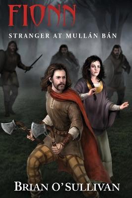 Fionn: Stranger at Mullan Ban - Brian O'Sullivan - cover