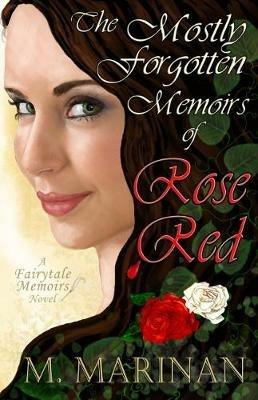 The Mostly Forgotten Memoirs of Rose Red - M. Marinan - cover