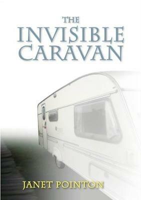 The Invisible Caravan - Janet Pointon - cover