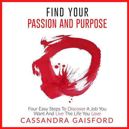 How To Find Your Passion and Purpose