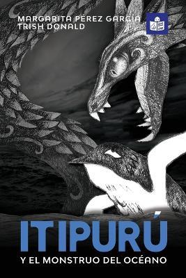 Itipurú y el monstruo del océano: Spanish-English in Easy-to-Read format - Pérez García Margarita - cover