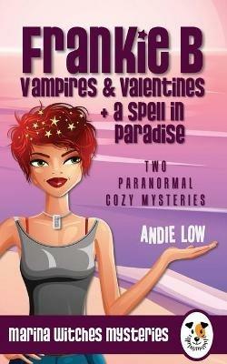 Marina Witches Mysteries - Books 5 + 6: Two Paranormal Cozy Mysteries - Andie Low - cover