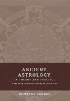 Ancient Astrology in Theory and Practice: A Manual of Traditional Techniques, Volume II: Delineating Planetary Meaning